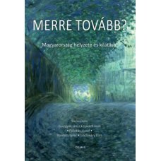 Merre tovább? - Magyarország helyzete és kilátásai   23.95 + 1.95 Royal Mail